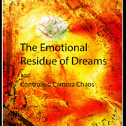 The Emotional Residue of Dreams - Controlled Camera Chaos by David Day
